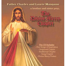 THE DIVINE MERCY CHAPLET by Fr. Charles and Laurie Mangano