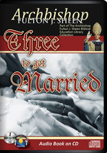THREE TO GET MARRIED by Archbishop Fulton J Sheen