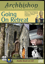 GOING ON RETREAT by Archbishop Fulton J Sheen