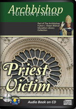 PRIEST VICTIM by Archbishop Fulton J Sheen