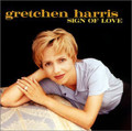 SIGN OF LOVE  by Gretchen Harris