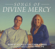 SONGS OF DIVINE  MERCY by Robert Kochis & Gretchen Harris