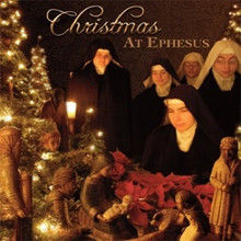 CHRISTMAS AT EPHESUS by Benedictines of Mary, Queen of Apostles