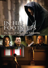 IN HER FOOTSTEPS - Story of Saint Kateri Tekakwitha - DVD