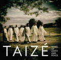 MUSIC OF UNITY AND PEACE by Taize