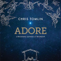 ADORE - Christmas Songs of Worship by Chris Tomlin