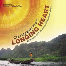 Con Tim Khat Khao: Longing Heart: An Instrumental Collection of Vietnamese Melodies by Rufino Zaragoza