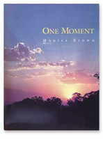 ONE MOMENT BOOK by Monica Brown