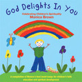 GOD DELIGHTS IN YOU by Monica Brown