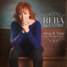 SING IT NOW: SONGS OF FAITH & HOPE by Reba McEntire