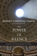 THE POWER OF SILENCE - Book by Robert Cardinal Sarah with Nicolas Diat 