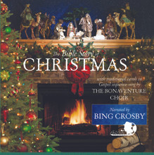 THE BIBLE STORY OF CHRISTMAS by Bing Crosby/The Bonaventure Choir