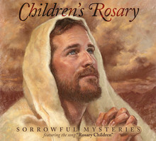 CHILDREN'S ROSARY CD - SORROWFUL MYSTERIES