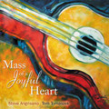 MASS OF A JOYFUL HEART by Steve Angrisano & Tom Tomaszek
