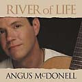 RIVER OF LIFE by Angus McDonell
