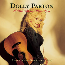 I WILL ALWAYS LOVE YOU and Other Greatest Hits  by Dolly Parton