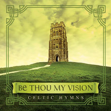 BE THOU MY VISION - CELTIC HYMNS Produced by David Arkenstone 