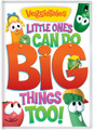 LITTLE ONES CAN DO BIG THINGS TOO by Veggie Tales