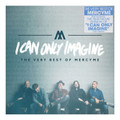 I CAN ONLY IMAGINE by MercyMe