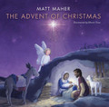 THE ADVENT OF CHRISTMAS - Book Hardcover by Matt Maher