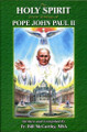 The Holy Spirit in the Writings of Pope John Paul II by Fr. Bill McCarthy,MSA - Softcover Book