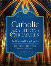 CATHOLIC TRADITIONS & TREASURES by Dr. Helen Hoffner - Hardcover