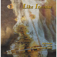 LIKE INCENSE by Jim Cowan 