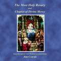 The Most Holy Rosary & Chaplet of Divine Mercy by Jim Cowan 