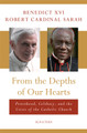 From the Depths of Our Hearts by  Pope Benedict XVI, Cardinal Robert Sarah