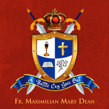 A Battle Cry Goes Out  by Fr. Maximilian Mary Dean - CD