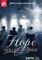 HOPE: OUR LADY OF KNOCK - DVD