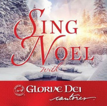 SING NOEL by Gloriae Dei Cantores 