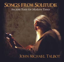 SONGS FROM SOLITUDE by John Michael Talbot