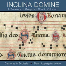 INCLINA DOMINE - A TREASURY OF GREGORIAN CHANT  - VOLUME 2