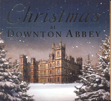 CHRISTMAS AT DOWNTON ABBEY by Various Artists