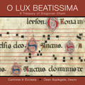 O LUX BEATISSIMA - A TREASURY OF GREGORIAN CHANT  
