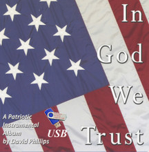 IN GOD WE TRUST - A Patriotic Instrumental Album By David Phillips - USB