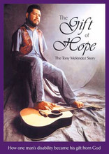 THE GIFT OF HOPE - The Tony Melendez Story DVD