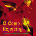O COME REJOICING by Various