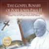 THE GOSPEL ROSARY OF POPE JOHN PAUL II by Still Waters & Vinny Flynn