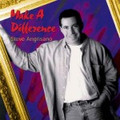 MAKE A DIFFERENCE - CD by Steve Angrisano