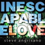 INESCAPABLE LOVE by Steve Angrisano