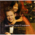 ALL I REALLY WANT FOR CHRISTMAS by Steven Curtis Chapman