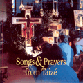 SONGS AND PRAYERS by Taize