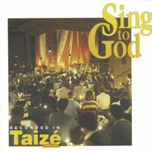 SING TO GOD by Taize