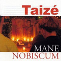 MANE NOBISCUM by Taize