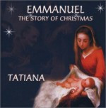 THE STORY OF CHRISTMAS (EMMANUEL) FEAT. SANYA by Tatiana