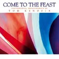 COME TO THE FEAST by Tom Kendzia