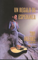 UN REGALO DE ESPERANZA-BOOK by Tony Melendez con Mel White 