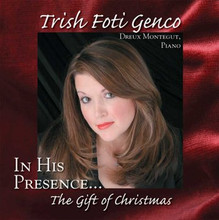 IN HIS PRESENCE (THE GIFT OF CHRISTMAS) by Trish Foti Genco